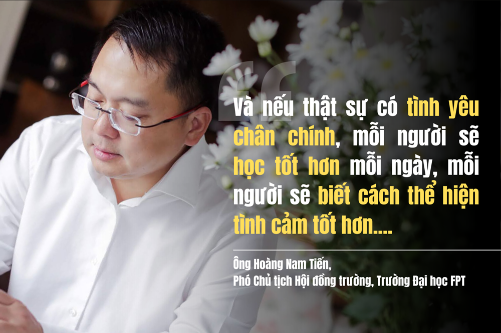 Ông Hoàng Nam Tiến: Tình yêu nghiêm túc cũng cần như một sự nghiệp nghiêm túc, và chúng ta phải dành cho nó một sự nghiêm túc - ảnh 3