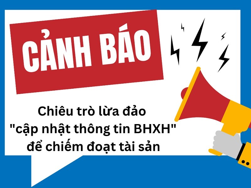 Cẩn trọng lừa đảo chiếm đoạt tài sản với cuộc gọi yêu cầu cập nhật thông tin Bảo hiểm xã hội - ảnh 1