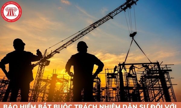 Bảo hiểm trách nhiệm dân sự với bên thứ ba trong đầu tư xây dựng