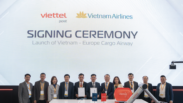 Viettel Post và Vietnam Airlines hợp tác mở rộng năng lực vận tải hàng không Việt Nam – Châu Âu