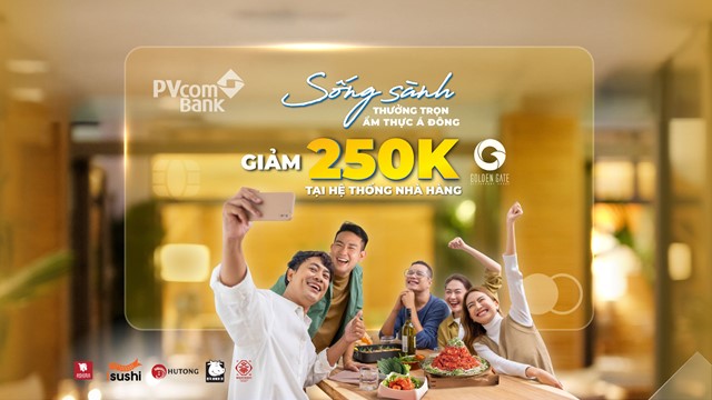 Giảm 250.000 đồng khi thanh toán bằng thẻ tín dụng PVcomBank tại chuỗi Golden Gate