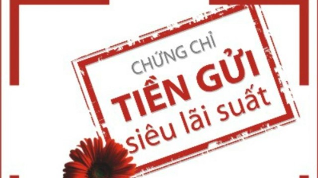 Lãi suất cao hơn tiết kiệm, chứng chỉ tiền gửi được ngân hàng ồ ạt tung ra