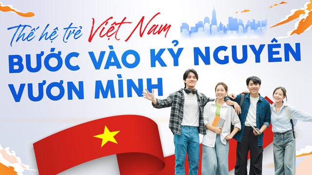 Thế hệ trẻ Việt Nam bước vào kỷ nguyên vươn mình: Biết ơn quá khứ, tự thân trải nghiệm và lĩnh hội giá trị văn hóa, lịch sử